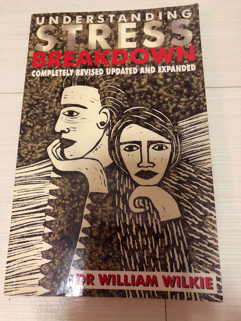 Understanding stress breakdown by Dr William Wilkie, Hobbies & Toys