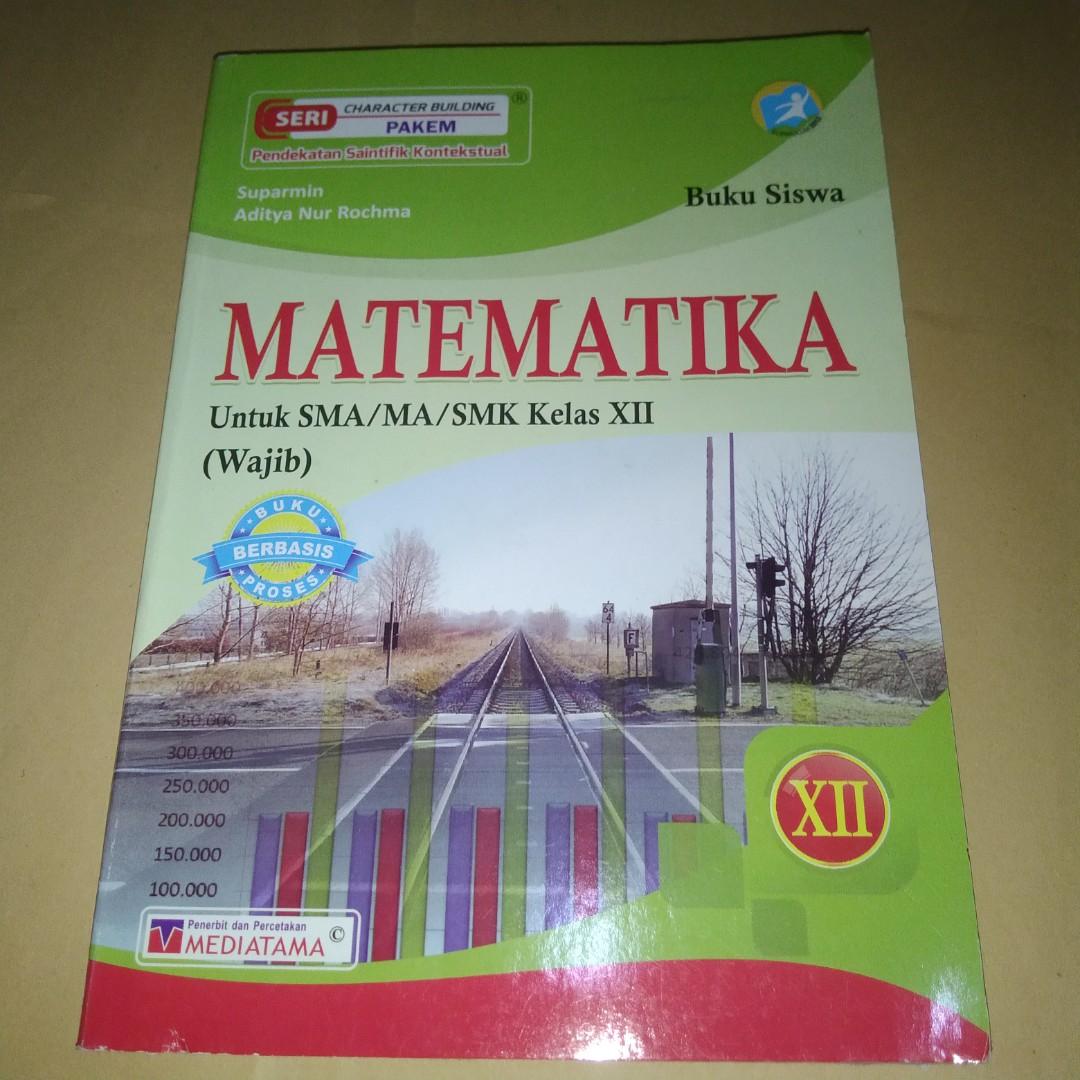 Buku Matematika Untuk Sma Ma Smk Kelas Xii Wajib Suparmin Aditya Nur Rochma Buku Alat Tulis Buku Di Carousell
