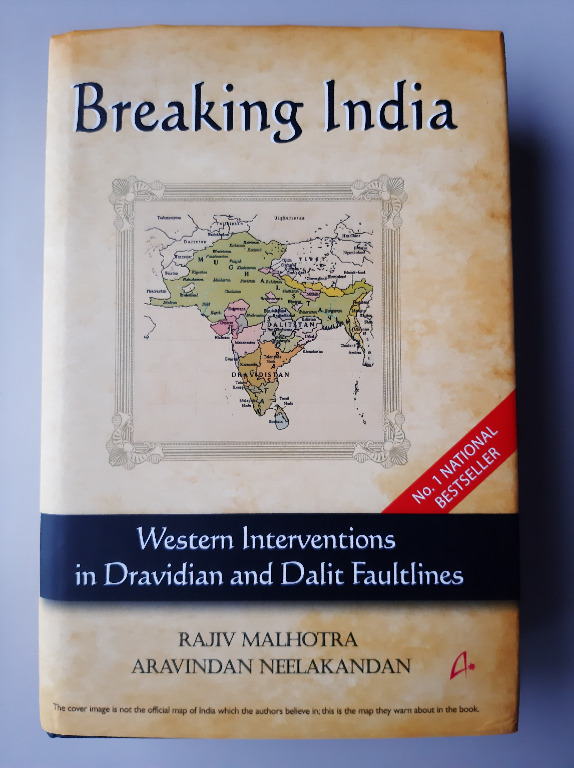Breaking India Western Interventions In Dravidian And Dalit Faultlines Rajiv Malhotra