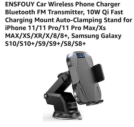 Samsung Galaxy S10/S10+/S9/S9+/S8/S8+ 10W Qi Fast Charging Mount Auto-Clamping Stand for iPhone 11/11 Pro/11 Pro Max/Xs MAX/XS/XR/X/8/8+ ENSFOUY Car Wireless Phone Charger Bluetooth FM Transmitter 