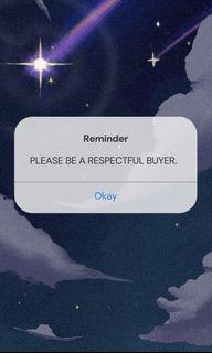 PLEASE BE A RESPECTFUL BUYER.