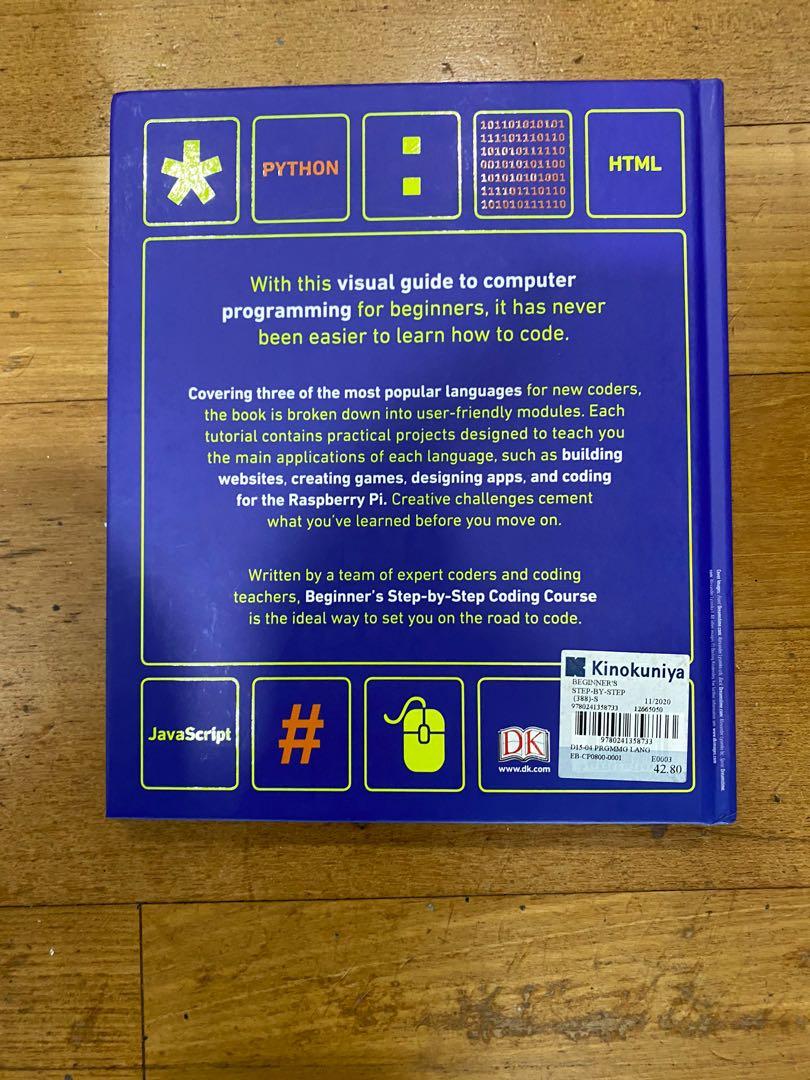 Beginners Step by Step Coding Course (Category: Textbooks) located in Singapore. Submitted by aomoomo_0 (Listing ID 1129937462, Image 2). Description: An extremely compete and simple coding book for beginners. Covers many coding languages such as SCRATCH, Java, JavaScript and Python! Covers stuff such as web technology and skills such as variables, branching, input output and etc! Useful annotations in first chapter. Only read once so practically