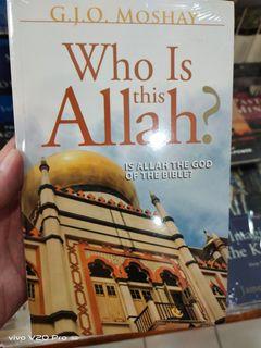 Who is this Allah?  Is Allah the God of the Bible?