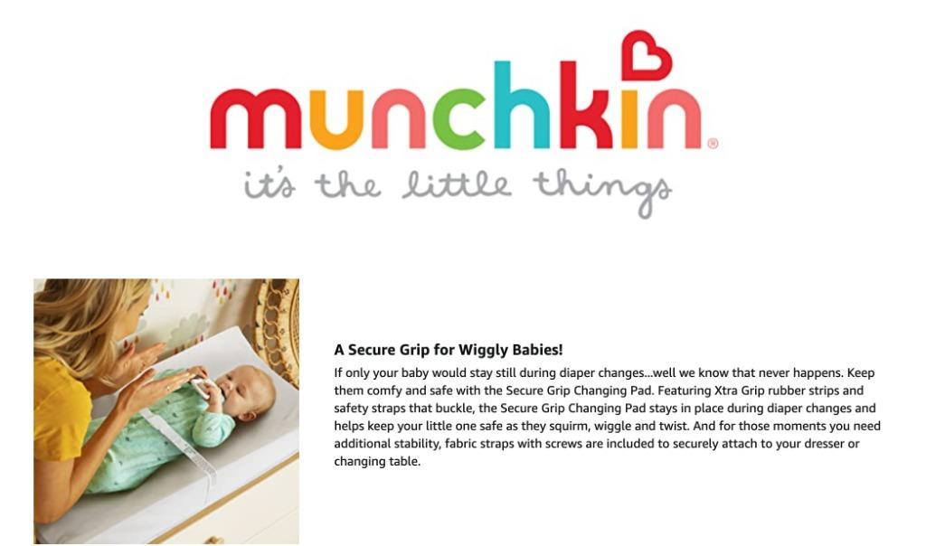 Munchkin Secure Grip Waterproof Diaper Changing Pad, 16" x 31" (Category: Changing Mats & Accessories) located in Marikina City. Submitted by skowshop (Listing ID 1069099021, Image 1). Description: If only your baby would stay still during diaper changes, well we know that never happens. Keep them comfy and safe with the Secure Grip Changing Pad. Featuring Xtra Grip rubber strips and safety straps that buckle, the Secure Grip Changing Pad stays i