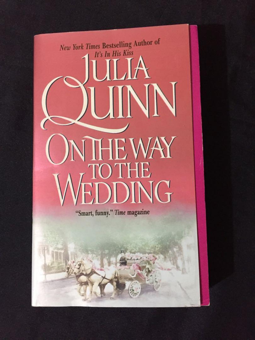 On the Way to the Wedding Julia Quinn (Category: Storybooks) located in Quezon City. Submitted by eleyn27 (Listing ID 1070200375, Image 1). Description: On the Way to the Wedding Julia Quinn Mass Paperback, used copy Good condition.