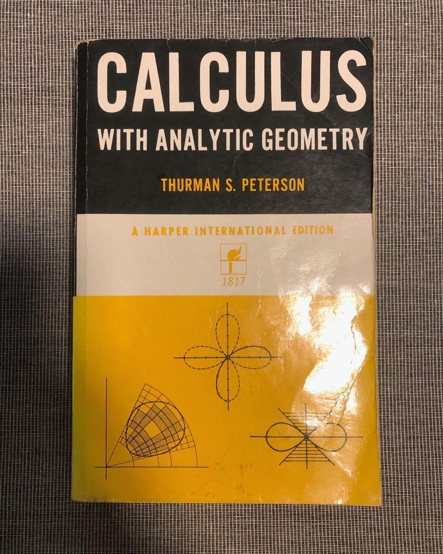 Calculus with Analytic Geometry (Peterson) (Category: Textbooks) located in Quezon City. Submitted by nightowlbooks (Listing ID 1070897718, Image 1). Description: Calculus with Analytic Geometry - Thurman A. Peterson - ₱150 RFS: Letting go of college books. !!! Online days MWFSS (7AM-2PM) !!! Pay first then I will book a delivery. !!! SF will be shouldered by buyer !!! Metro Manila buyers only. 💵: GCash/BPI/PayPal 🚗: Grab Express/GoGo Express.