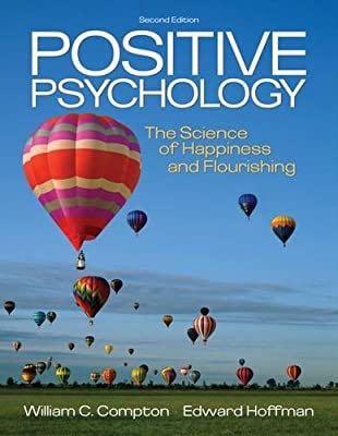 Positive Psychology: The Science of Happiness and Flourishing