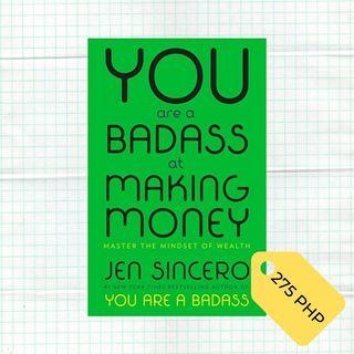 You Are A Badass At Making Money: Master The Mindset Of Wealth By Jen Sincero
