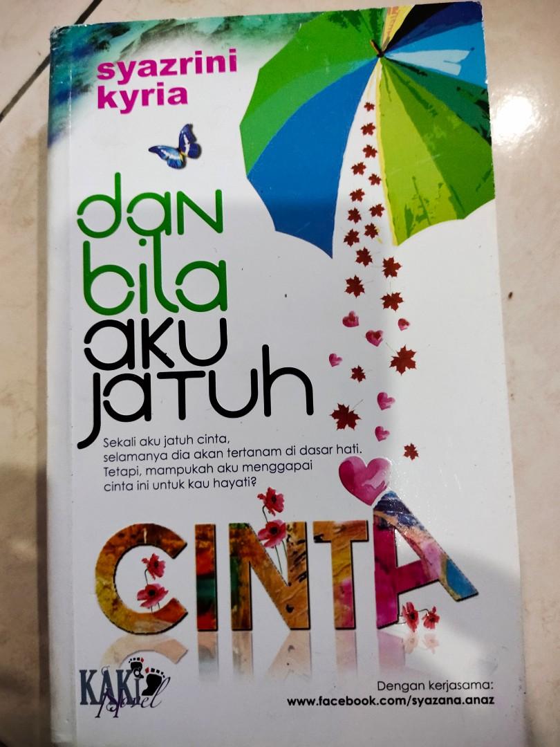 Dan Bila Aku Jatuh Cinta Syazrini Kyria Books Stationery Books On Carousell