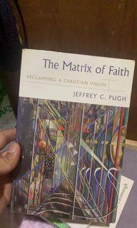 The Matrix of Faith