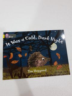 It was a cold dark night