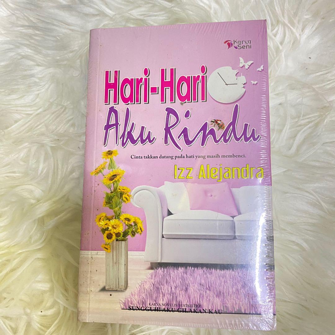 HARI HARI AKU RINDU BY IZZ ALEJANDRA, Books & Stationery, Books on 