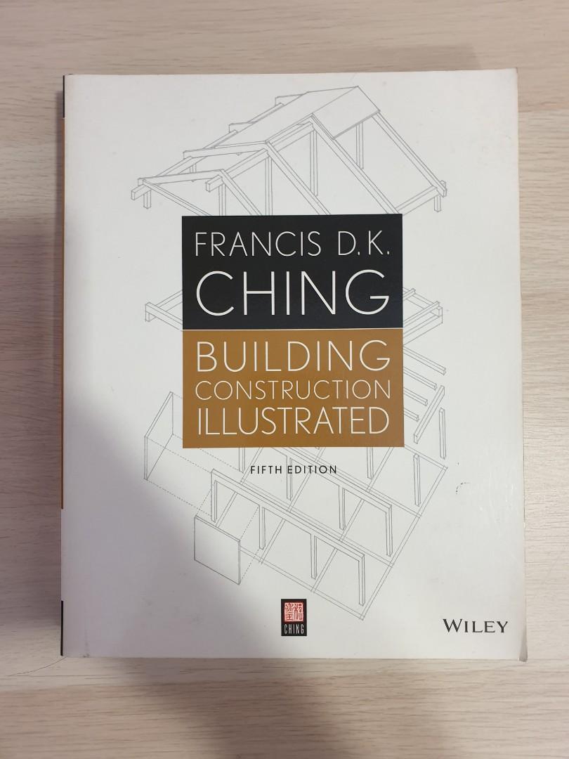Building Construction Illustrated 5th Ed. Francis D.K. Ching, Books &  Stationery, Books on Carousell