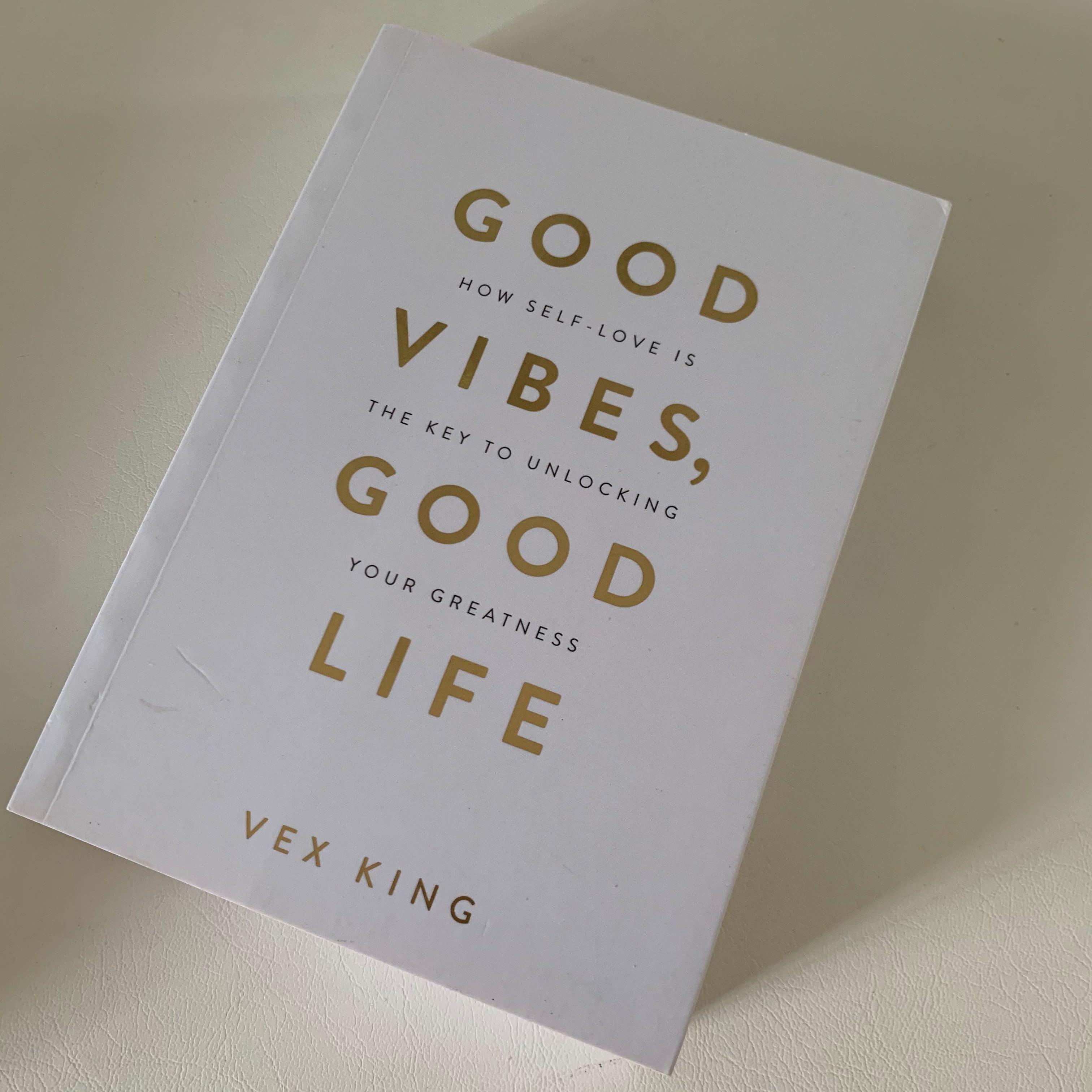 Good Vibes, Good Life (Gift Edition) : How Self-Love Is the Key to  Unlocking Your Greatness hardback