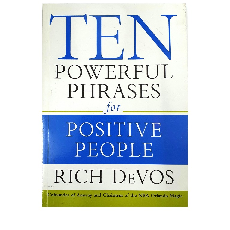 Ten Powerful Phrases For Positive People Rich Devos Books Stationery Books On Carousell