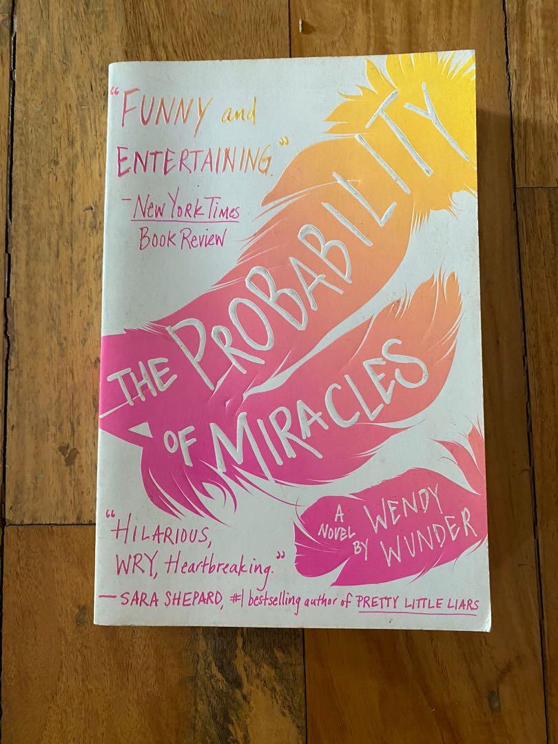 The Probability of Miracles by Wendy Wunder (Category: Storybooks) located in Quezon City. Submitted by camusocean (Listing ID 1081074614, Image 1). Description: In great condition.