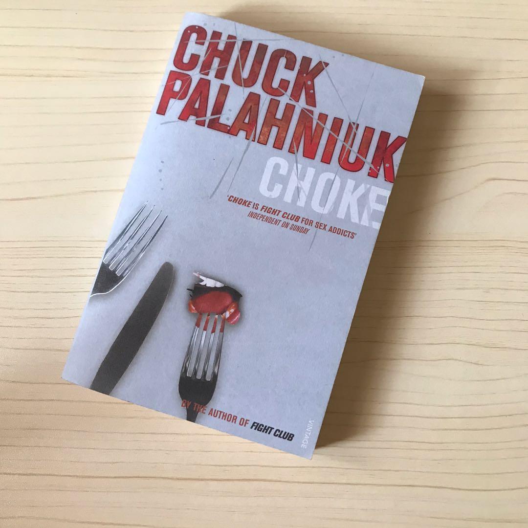 Choke by Chuck Palahniuk (Category: Storybooks) located in Cavite. Submitted by hellocari (Listing ID 1082519131, Image 1). Description: • Shopee check-out available. DM for link. • Secondhand book. Please manage your expectations • Almost new. No spine creases/cracks • Pages are clean. No highlights.