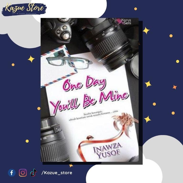 Novel One Day You Ll Be Mine By Inawza Yusof Books Stationery Books On Carousell