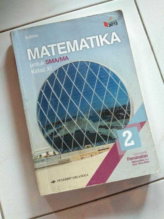 Buku Airlangga Matematika Peminatan Sma Kelas 11 Sukino Buku Alat Tulis Buku Pelajaran Di Carousell