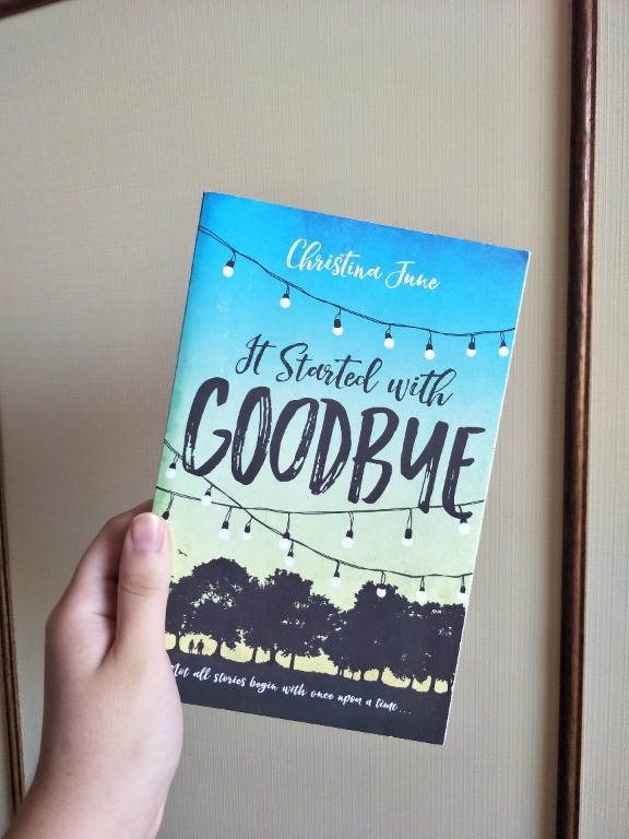 Free Book It Started With Goodbye By Christina June English Novel Books Stationery Books On Carousell