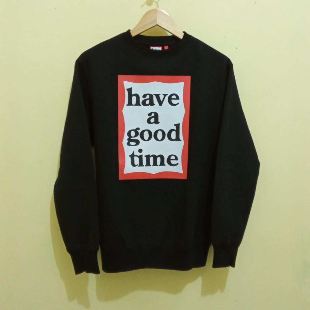 HAVE A GOOD TIME CREWNECK