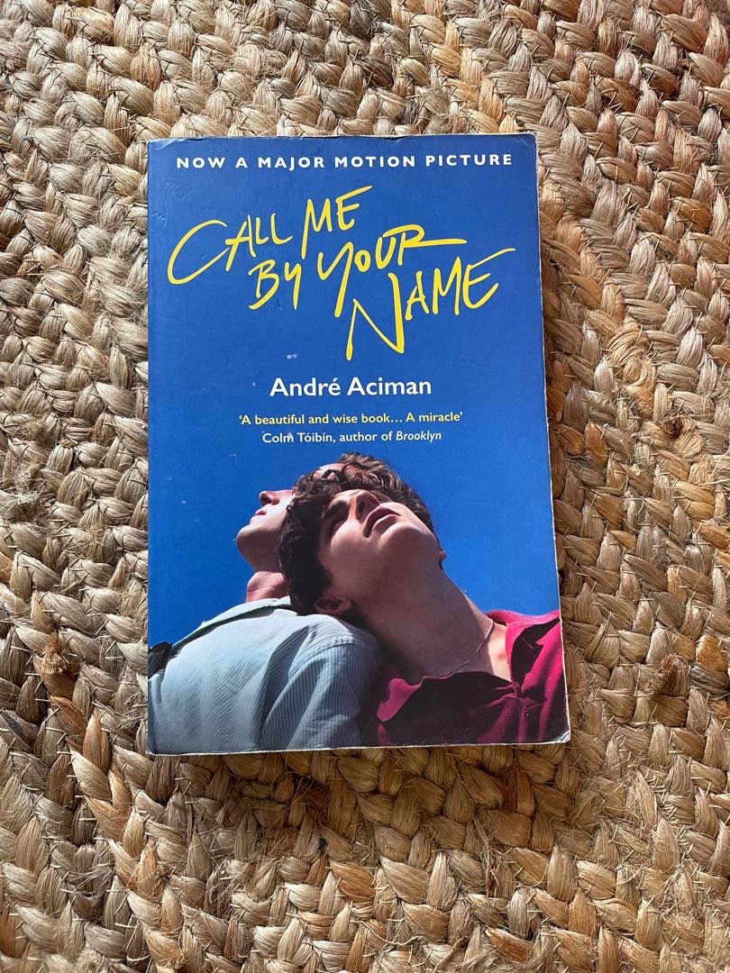 Call Me By Your Name Book Hobbies Toys Books Magazines Children S Books On Carousell Call Me By Your Name Book Hobbies Toys Books Magazines Children S Books On Carousell
