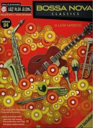 S191 - Hal Leonard - Vol. 084 - Bossa Nova Classics (Bb) - $105[Original price $150]