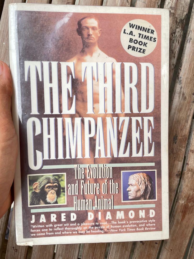 The Third Chimpanzee: The Evolution and Future of the Human Animal by Jared  Diamond , Hobbies & Toys, Books & Magazines, Fiction & Non-Fiction on  Carousell