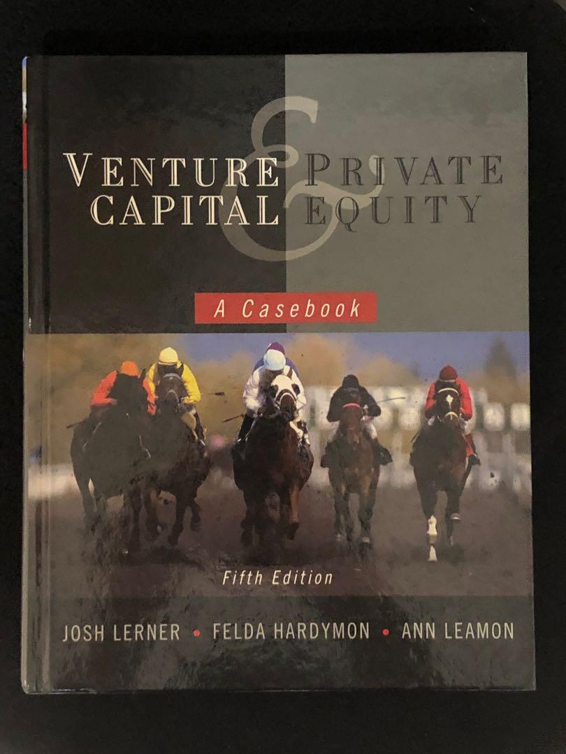 Venture Capital and Private Equity: A Casebook, 5th Edition