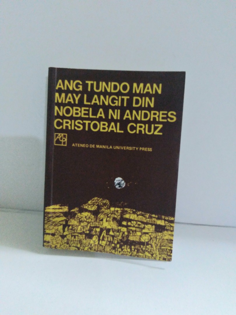 Ang Tundo Man May Langit Din - Nobela ni Andres Cristobal Cruz, Hobbies ...