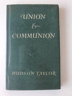 Union and Communion: Thoughts on the Song of Solomon by J. Hudson Taylor