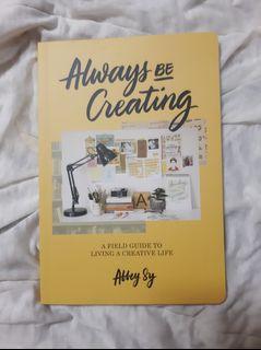 Always be creating book by Abbey Sy