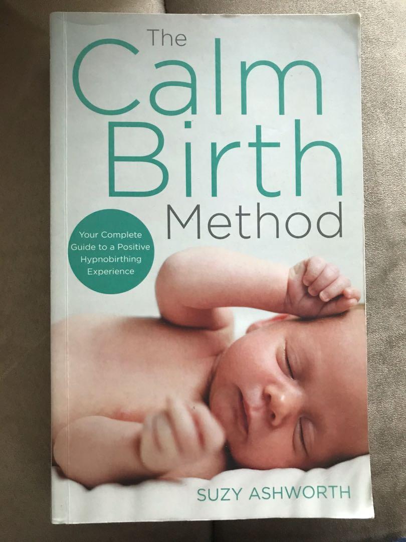NEW BOOK The Calm Birth Method Your Complete Guide to a Positive Hypnobirthi.. 