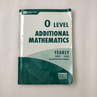 (Free) O Level Additional Mathematics (Add Maths/ AMath) Yearly TYS (2009-2018)