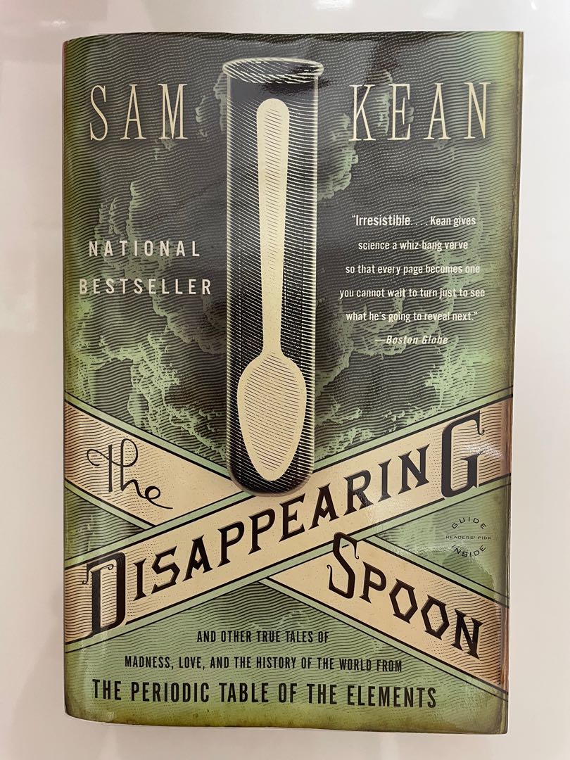 The Disappearing Spoon And Other True Tales of Madness, Love, and the
