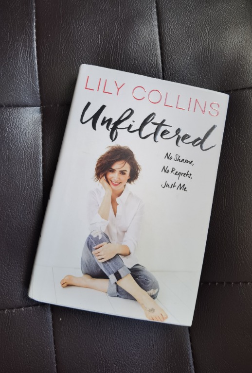 Signed Copy Of Unfiltered By Lily Collins Hobbies Toys Books Magazines Fiction Non Fiction On Carousell
