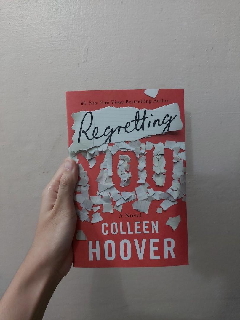 Regretting You by Colleen Hoover (Category: Storybooks) located in Mandaluyong City. Submitted by bookbucketph (Listing ID 1095378210, Image 2). Description: Original US Copy (Same as those being sold at book stores) New || Unsealed We don't sell fake books. Money back if proven fake. May have slight to obvious flaws. Message me for more photos..
