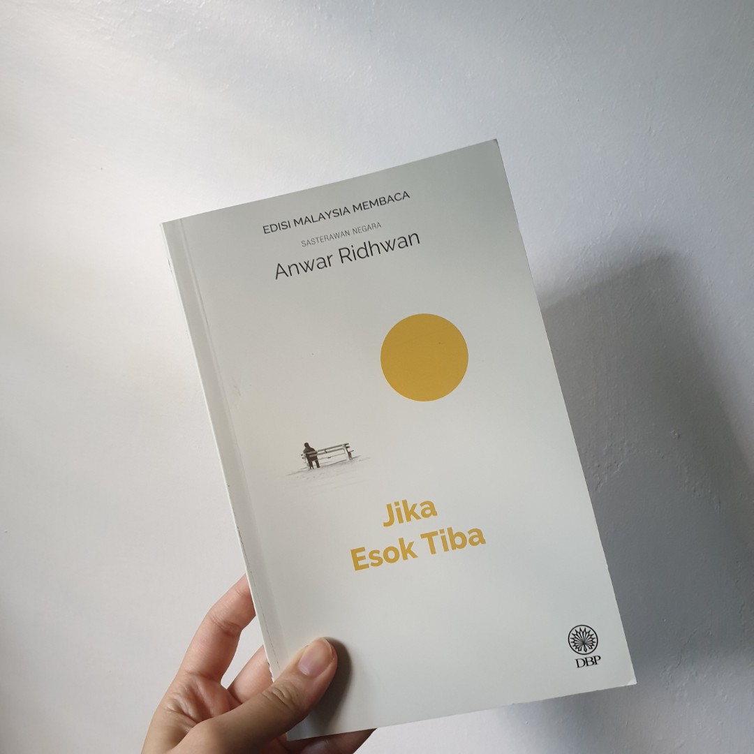 Jika Esok Tiba oleh Sasterawan Negara Anwar Ridhwan Edisi Malaysia