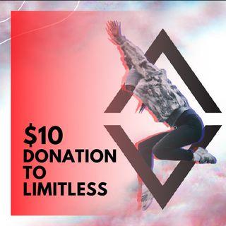  $10 Donation to Limitless