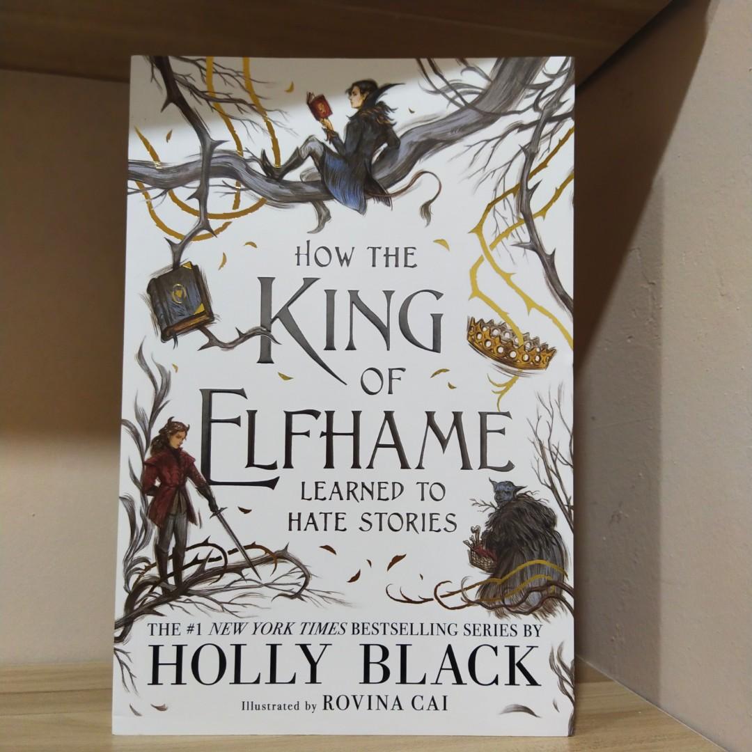 WTS) How The King of Elfhame Learned To Hate Stories by Holly Black,  Hobbies  Toys, Books  Magazines, Storybooks on Carousell