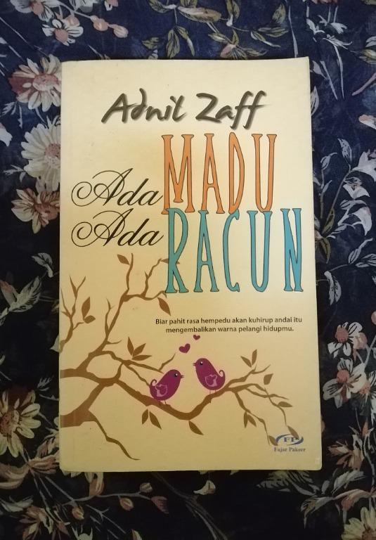Ada Madu Ada Racun Oleh Adnil Zaff Books Stationery Books On Carousell
