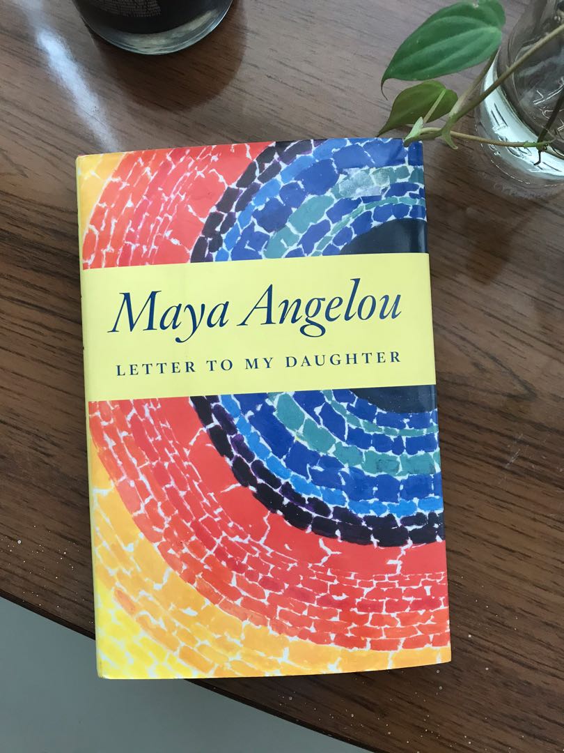 Maya Angelou - Letter to My Daughter, Hobbies &amp; Toys, Books &amp; Magazines, Magazines on Carousell