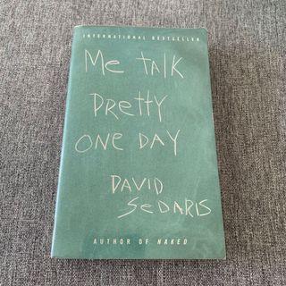 Me Talk Pretty One Day by David Sedaris