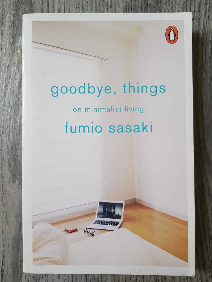 Goodbye, things - on minimalist living by Fumio Sasaki #ILuvPosLaju ...