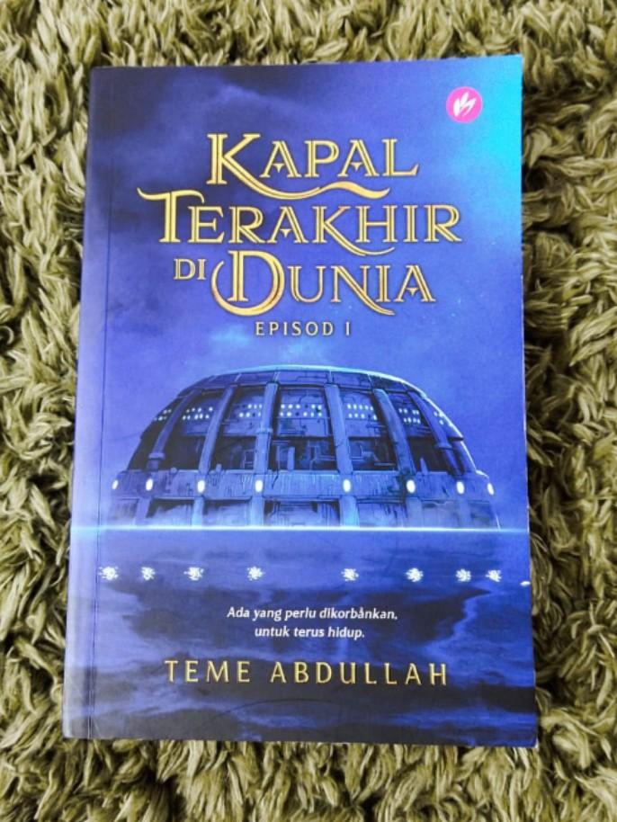 Kombo Novel Kapal Terakhir Di Dunia Ep I Ii Iii By Teme Abdullah Shopee Singapore