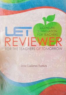 LET REVIEWER For the Teachers of Tomorrow by Jose Laderas Santos