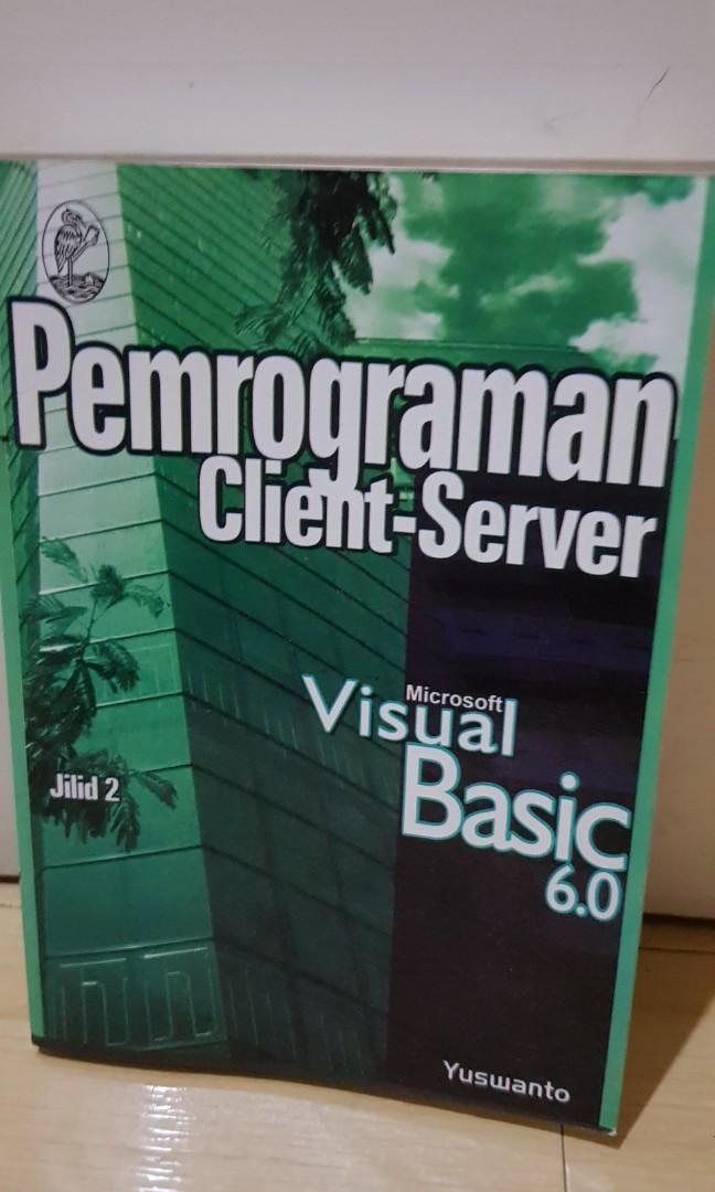 Buku Komputer PEMROGRAMAN CLIENT-SERVER VISUAL BASIC 6.0-Yuswanto, Buku ...
