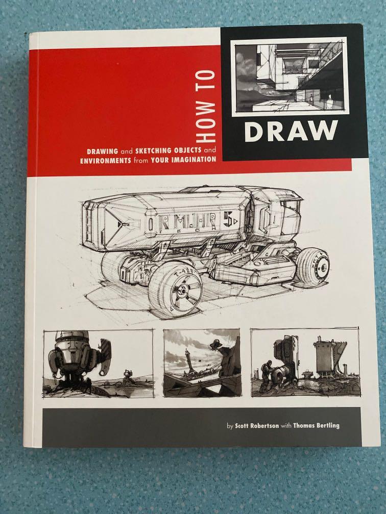 How to Draw: drawing and sketching objects and environments from