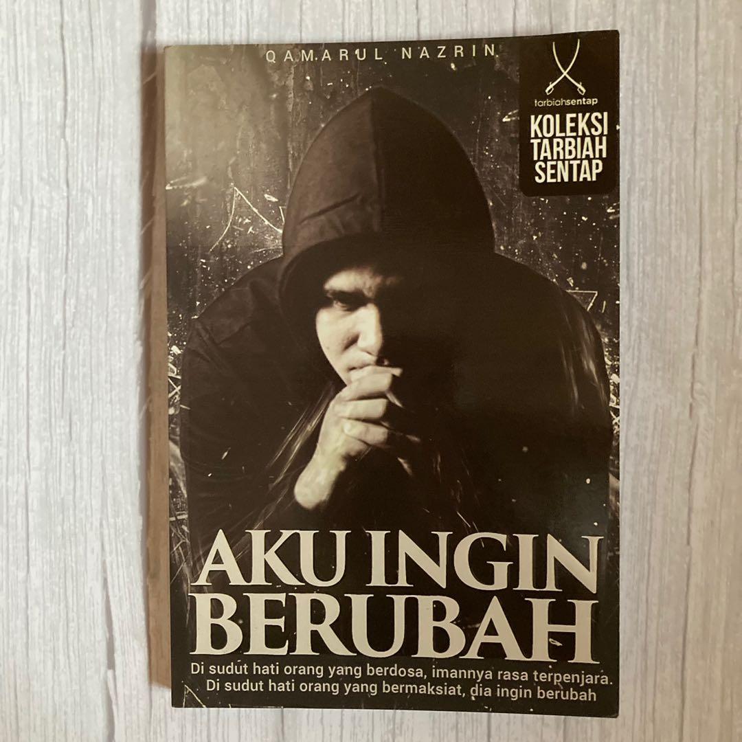 Aku Ingin Berubah Koleksi Tarbiah Sentap Books Stationery Books On Carousell