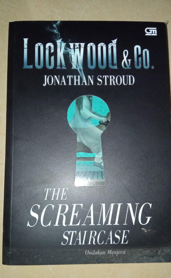 Lockwood Co The Screaming Staircase Undakan Menjerit By Jonatahan Stroud Buku Alat Tulis Buku Di Carousell